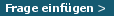 Frage einf�gen